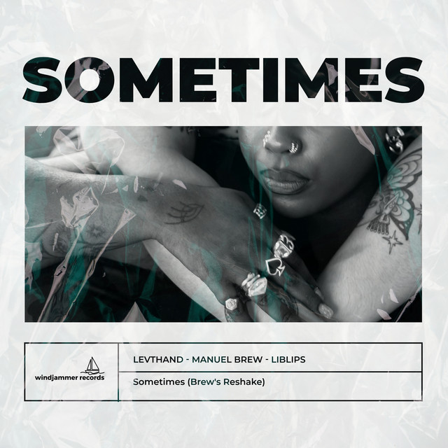 Sometimes by Levthand, Manuel Brew and LibLips
